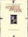 Metaphors for Living: Stories and Related Experiential Exercises for Individual, Group and Family Growth