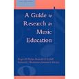 A Guide to Research in Music Education, 5th Edition (Guide to Research in Music Education) by Lawrence Ferrara