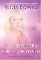 Si Usted Pudiera Lo Que Yo Veo (If You Could See What I See): Los principos de Novus Spiritus (Spanish Edition)