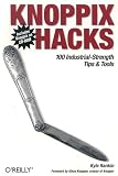 Knoppix Hacks: 100 Industrial-Strength Tips and Tools