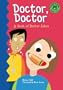 Doctor, Doctor: A Book of Doctor Jokes (Read-It! Joke Books: Green Level)