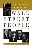 Wall Street People: True Stories of the Great Barons of Finance v. 2