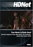 True Music w/Katie Daryl: Blender Magazine Party, Bloc Party, The Panthers, Death From Above 1979 (W