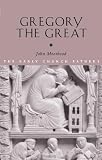 Gregory the Great (The Early Church Fathers)