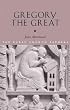 Gregory the Great (The Early Church Fathers)