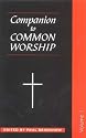 A Companion to Common Worship: v. 1 (Alcuin Club collections)