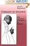 Conquest of Violence: The Gandhian Philosophy of Conflict
