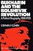 Bukharin and the Bolshevik Revolution: A Political Biography, 1888-1938