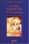 Praktische Genetik f�r Hundehalter