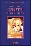 Praktische Genetik f�r Hundehalter
