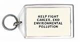 Help Fight Cancer, End Environmental Pollution Keychain