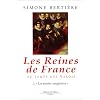 Les Reines de France au temps des Valois, tome 2 : Les ann�es sanglantes