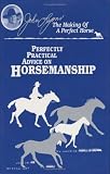 Perfectly Practical Advice on Horsemanship (John Lyons Perfect Horse Library Series)