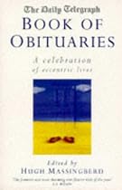 "Daily Telegraph" Book of Obituaries: Celebration of Eccentric Lives Vol 1
