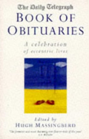 "Daily Telegraph" Book of Obituaries: Celebration of Eccentric Lives v.1: Celebration of Eccentric Lives Vol 1