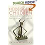Heidegger's Children: Hannah Arendt, Karl Lowith, Hans Jonas, and Herbert Marcuse