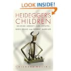 Heidegger's Children: Hannah Arendt, Karl Lowith, Hans Jonas, and... by Richard Wolin