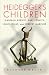 Book Heidegger's Children: Hannah Arendt, Karl Lowith, Hans Jonas, and Herbert Marcuse
