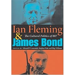 Ian Fleming & James Bond: The Cultural Politics Of 007