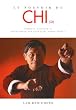 Le pouvoir du Chi : Comment cultiver et d�velopper son potentiel corps-esprit