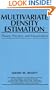 Multivariate Density Estimation: Theory, Practice, and Visualization (Wiley Series in Probability and Statistics)