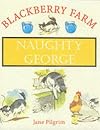 Naughty George (Little Books)