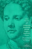 Complete Writings: Letterbook, Dialogue on Adam and Eve, Orations (The Other Voice in Early Modern Europe)