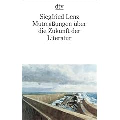 Mutma�ungen �ber die Zukunft der Literatur: Drei Essays