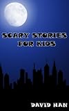 Scary Stories for Kids