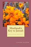 Muslimah's Key to Jannah: Practical Islamic Productivity for the Muslimah