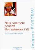 Revue Insep Consulting  / Mais comment peut-on être manager ? (!) : Essai sur le travail des managers