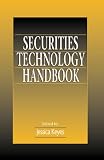 Securities Technology Handbook
