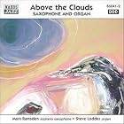 Above the Clouds: Saxophone and Organ by Mark Ramsden & Steve Lodder