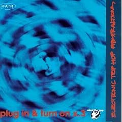 Plug In + Turn On X.3: Electronic Trip Hop Abstraction