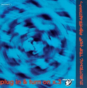 Unknown - Plug In + Turn On X.3: Electronic Trip Hop Abstraction - Zortam Music