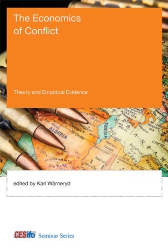 The Economics of Conflict: Theory and Empirical Evidence (CESifo Seminar Series)