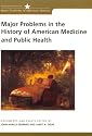 Major Problems in the History of American Medicine and Public Health (Major Problems in American History Series)