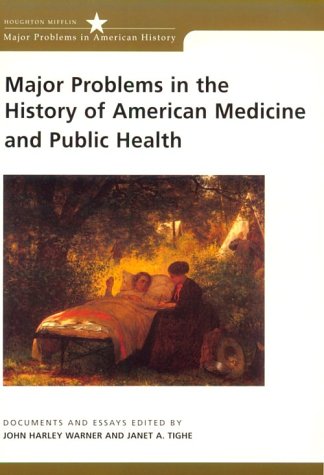 Major Problems In The History Of American Medicine And Public Health (Major Problems in American History Series)