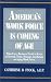 Book America's Work Force Is Coming of Age: What Every Business Needs to Know to Recruit, Train, Manage, and Retain an Aging Work Force