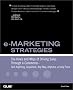 e-Marketing Strategies: The Hows and Whys of Driving Sales Through e-Commerce