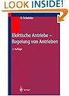 Elektrische Antriebe - Regelung von Antriebssystemen (German Edition)