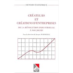 Cr�ateurs et cr�ation d'entreprises : de la r�volution industrielle � nos jours