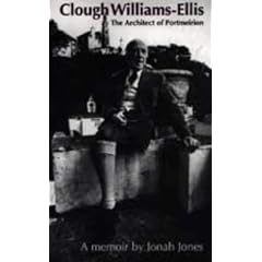 Clough Williams-Ellis: Architect of Portmeirion