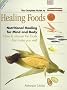 The Complete Guide to Healing Foods: A Practical Reference Guide to Promoting Optimum Health Through Nutrition (Natural Care Handbook)