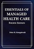 Essentials of Managed Health Care with Study Guide, Fourth Edition (Essentials of Managed Care)