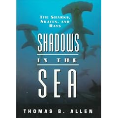 Shadows in the Sea: The Sharks, Skates and Rays