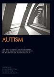 Autism : recognition, referral, diagnosis and management of adults on the autism spectrum