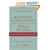 Behavioral Consultation in Applied Settings: An Individual Guide (Applied Clinical Psychology)