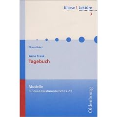 Anne Frank: Tagebuch: Modelle f�r den Literaturunterricht 5-10