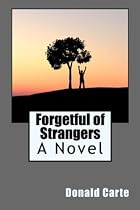 Forgetful of Strangers-From Free Kindle Books Library Click to Download Free Kindle Book -> Forgetful of Strangers